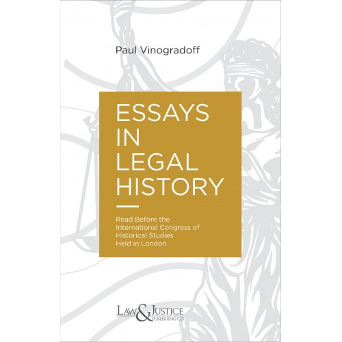 Law & Justice Publishing Co's Essays in Legal History by Paul Vinogradoff